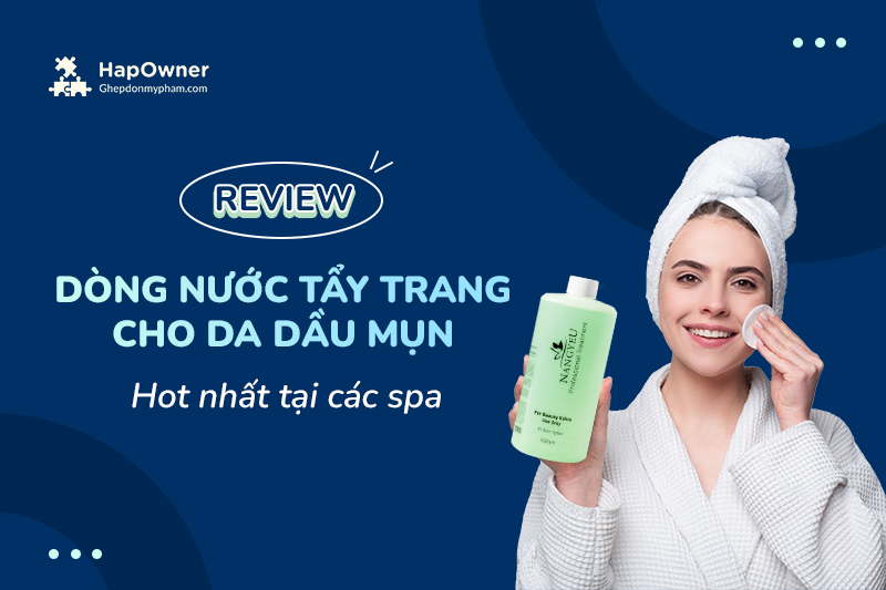 review nuoc tay trang danh cho da dau mun