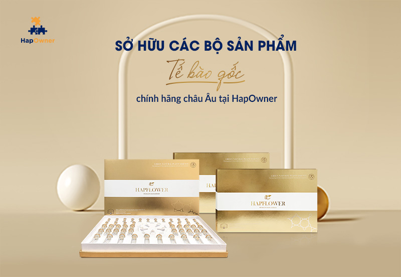 Sở hữu các bộ sản phẩm tế bào gốc chính hãng châu Âu tại HapOwner