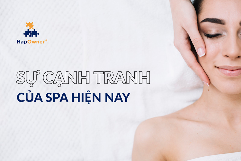 Sự cạnh tranh trong kinh doanh spa hiện nay