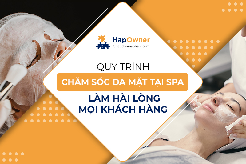 quy trinh cham soc da mat tai spa