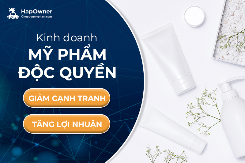 kinh-doanh-my-pham-doc-quyen