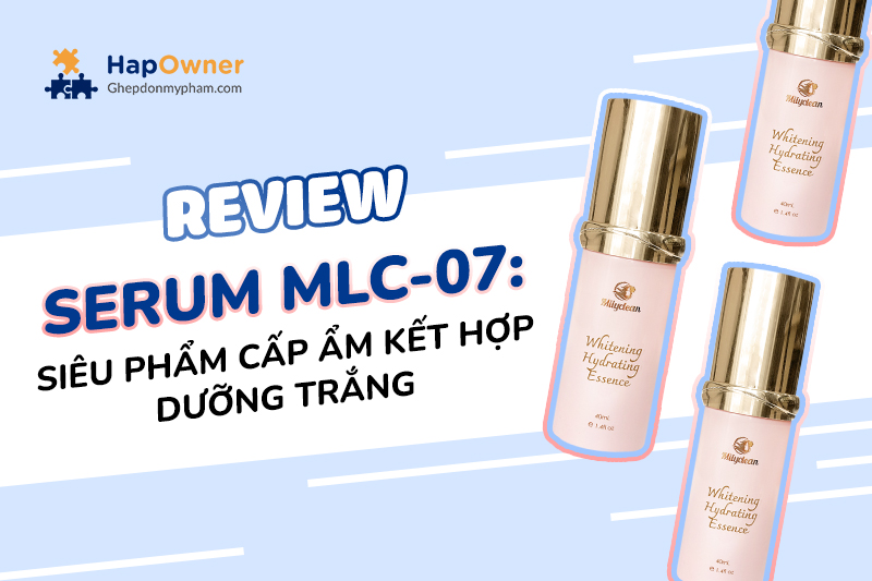 review serum milyclean tinh chat duong am lam trang MLC 07 co tot khong