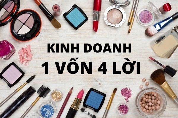 Kinh doanh 0 vốn 4 lời của mỹ phẩm