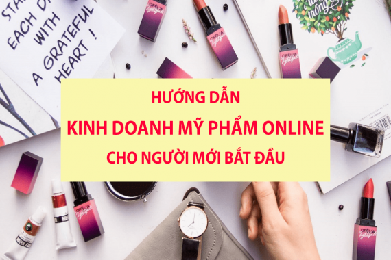 Các bước của kế hoạch kinh doanh mỹ phẩm cho start-up trẻ