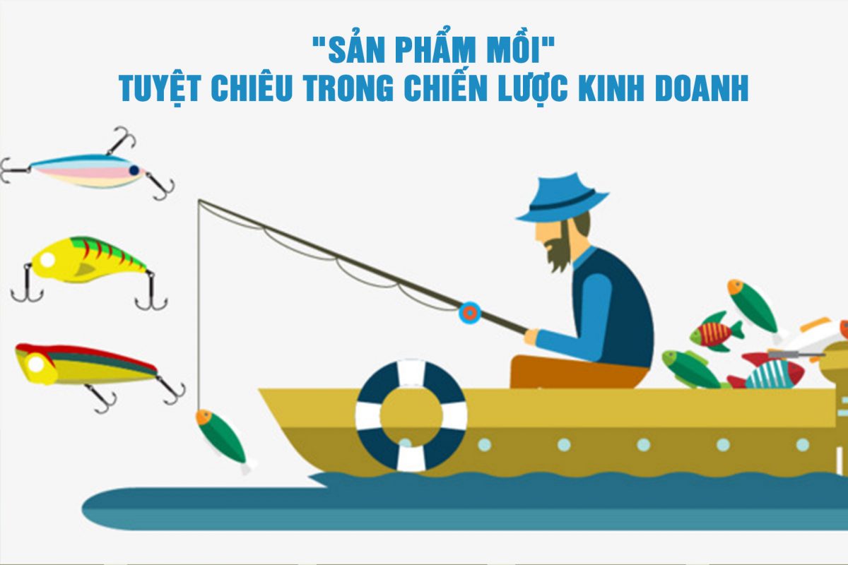 Áp dụng chiến lược nhử mồi thành công. (Nguồn: Internet)