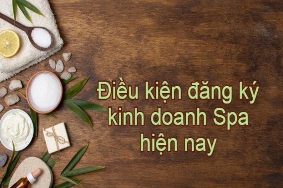 Điều kiện kinh doanh và thủ tục mở spa chuẩn mới nhất hiện nay